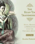 The Kuan Yin Transmission™